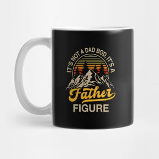 It'S Not A Dad Bod It'S A Father Figure Fathers Day Mountain Mug